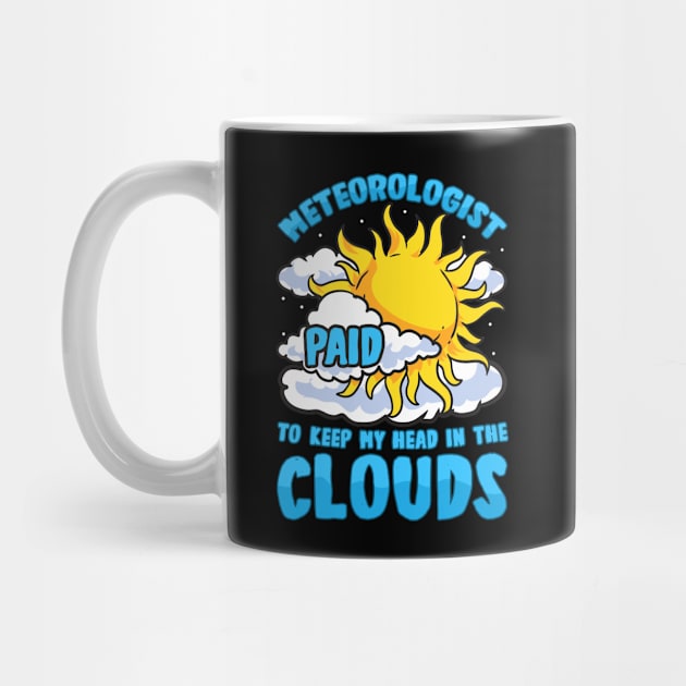 Meteorologist: Paid To Keep My Head In The Clouds by theperfectpresents